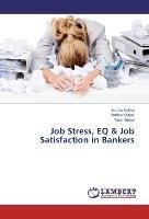 Job Stress, EQ & Job Satisfaction in Bankers