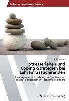 Stresserleben und  Coping-Strategien bei  Lehramtsstudierenden