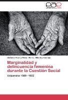 Marginalidad y delincuencia femenina durante la Cuestión Social