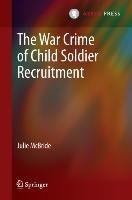 The War Crime of Child Soldier Recruitment