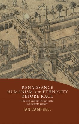 Campbell, I: Renaissance humanism and ethnicity before race