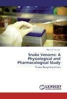 Snake Venoms: A Physiological and Pharmacological Study