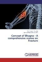 Concept of Bhagna - A comprehensive review on Fracture