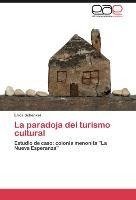 La paradoja del turismo cultural