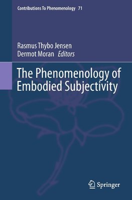 The Phenomenology of Embodied Subjectivity