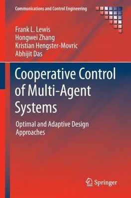 Cooperative Control of Multi-Agent Systems