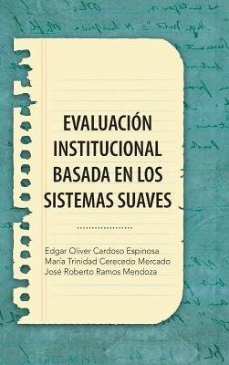 Evaluacion Institucional Basada En Los Sistemas Suaves