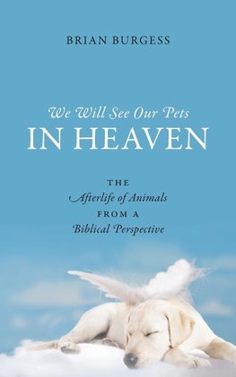 We Will See Our Pets in Heaven