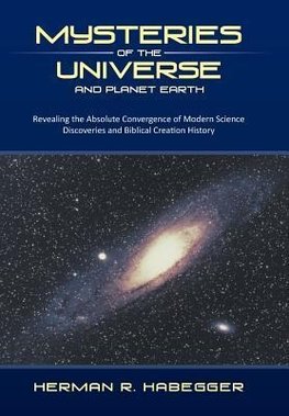 Mysteries of the Universe and Planet Earth