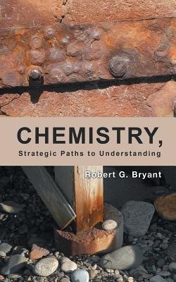 Chemistry, Strategic Paths to Understanding