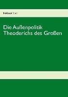 Die Außenpolitik Theoderichs des Großen