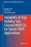 Reliability of High Mobility SiGe Channel MOSFETs for Future CMOS Applications