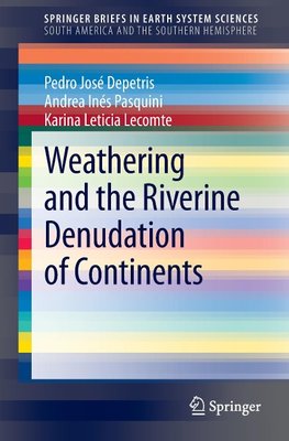 Weathering and the Riverine Denudation of Continents