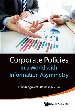 S, R:  Corporate Policies In A World With Information Asymme