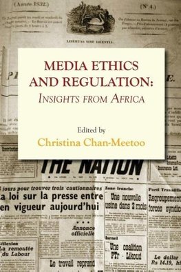 Media Ethics and Regulation. Insights from Africa