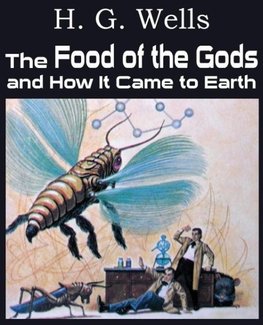 The Food of the Gods and How It Came to Earth