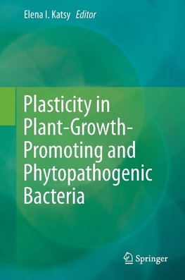 Plasticity in Plant-Growth-Promoting and Phytopathogenic Bacteria