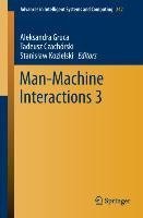 Man-Machine Interactions 3