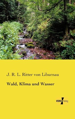 Wald, Klima und Wasser