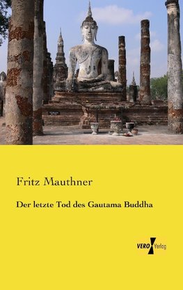 Der letzte Tod des Gautama Buddha