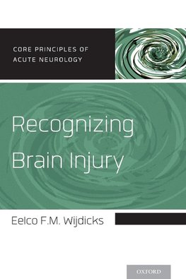 Wijdicks, E: Recognizing Brain Injury