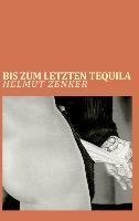 Bis zum letzten Tequila