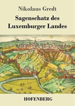 Sagenschatz des Luxemburger Landes