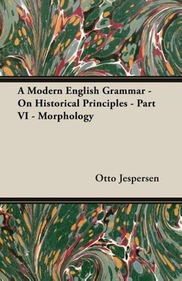 A Modern English Grammar - On Historical Principles - Part VI - Morphology