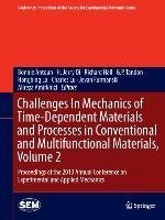 Challenges In Mechanics of Time-Dependent Materials and Processes in Conventional and Multifunctional Materials, Volume 2