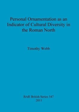 Personal Ornamentation as an Indicator of Cultural Diversity in the Roman North