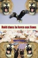 Haiti Dans La Force Aux Lions