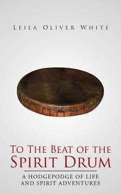 To the Beat of the Spirit Drum