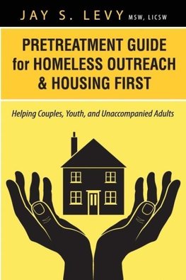 Pretreatment Guide for Homeless Outreach & Housing First