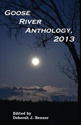 Goose River Anthology, 2013