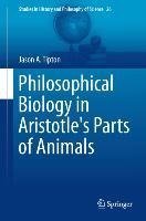 Philosophical Biology in Aristotle's Part of Animals