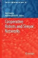 Cooperative Robots and Sensor Networks