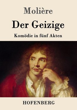 Der Geizige