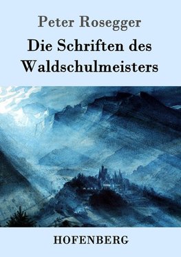 Die Schriften des Waldschulmeisters