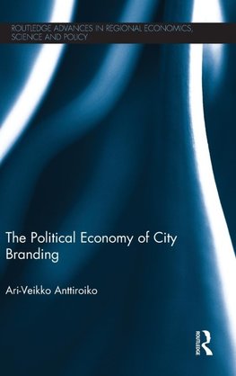 The Political Economy of City Branding