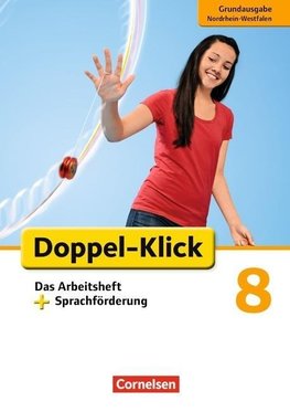 Doppel-Klick - Grundausgabe Nordrhein-Westfalen. 8. Schuljahr. Das Arbeitsheft plus Sprachförderung