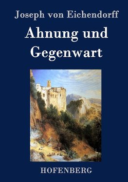 Ahnung und Gegenwart