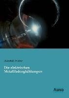 Die elektrischen Metallfadenglühlampen