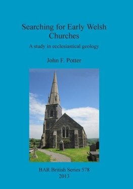 Searching for Early Welsh Churches