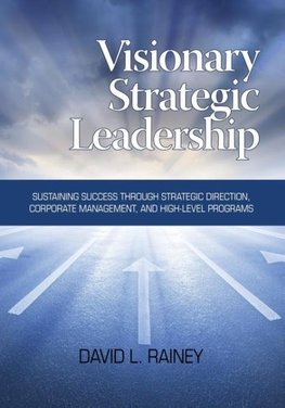 Visionary Strategic Leadership