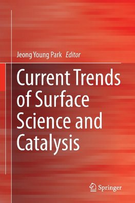 Current Trends of Surface Science and Catalysis