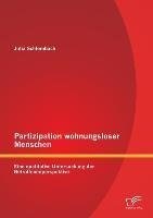 Partizipation wohnungsloser Menschen: Eine qualitative Untersuchung der Betroffenenperspektive