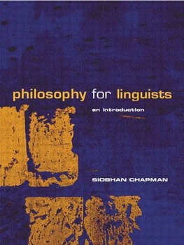 Chapman, S: Philosophy for Linguists