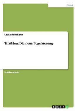 Triathlon: Die neue Begeisterung