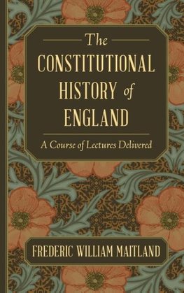 The Constitutional History of England