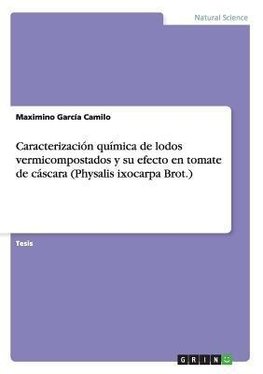 Caracterización química de lodos vermicompostados y su efecto en tomate de cáscara (Physalis ixocarpa Brot.)